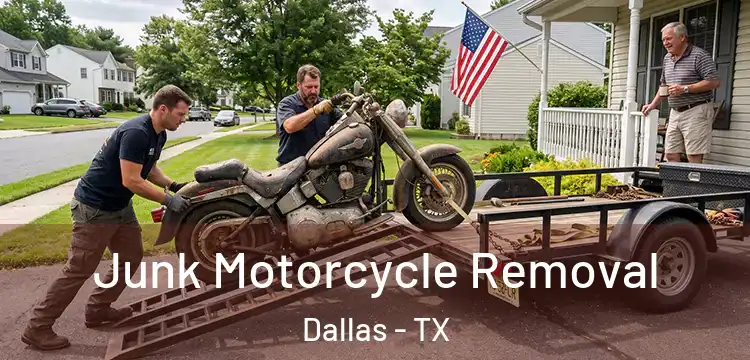  Junk Motorcycle Removal Dallas - TX