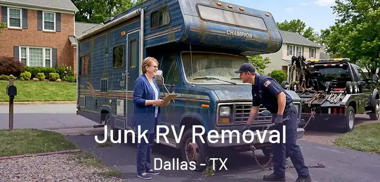  Junk RV Removal Dallas - TX