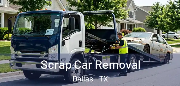 Scrap Car Removal Dallas - TX